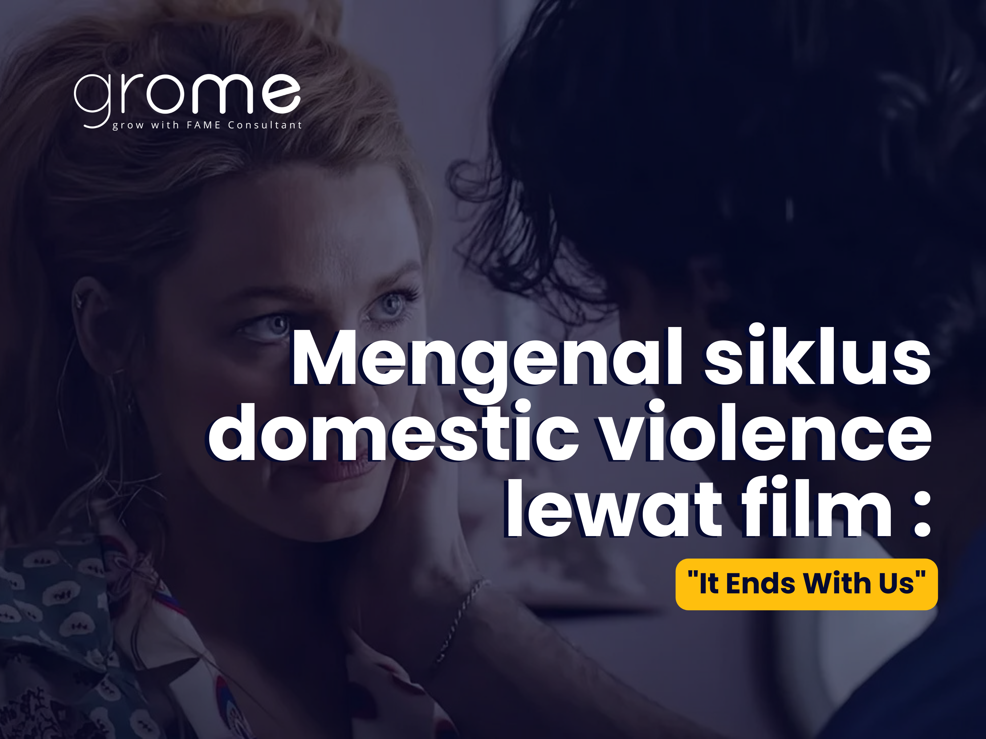 mengenal-siklus-domestic-violence-lewat-film-it-ends-with-us