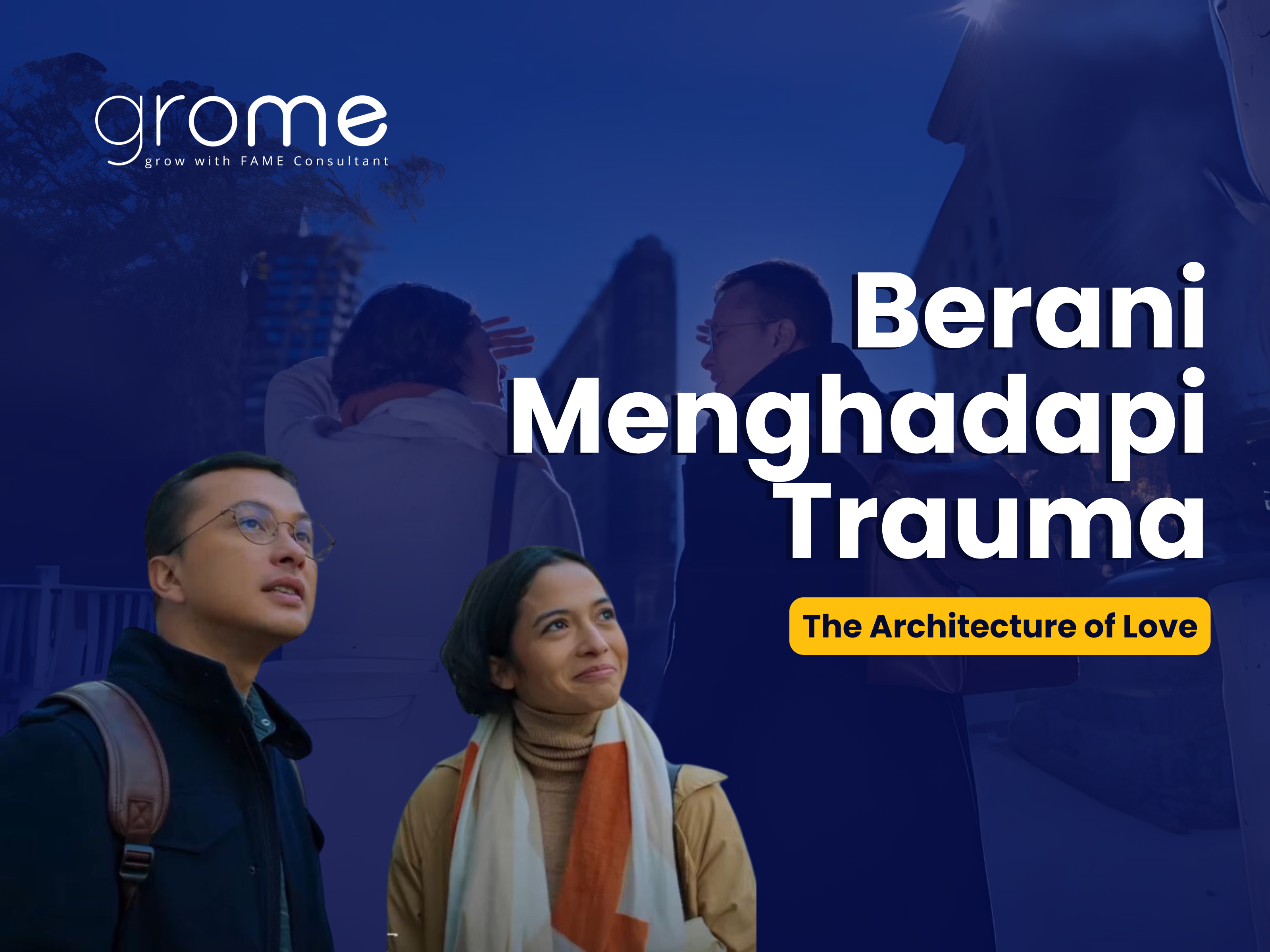 the-architecture-of-love--berani-menghadapi-trauma