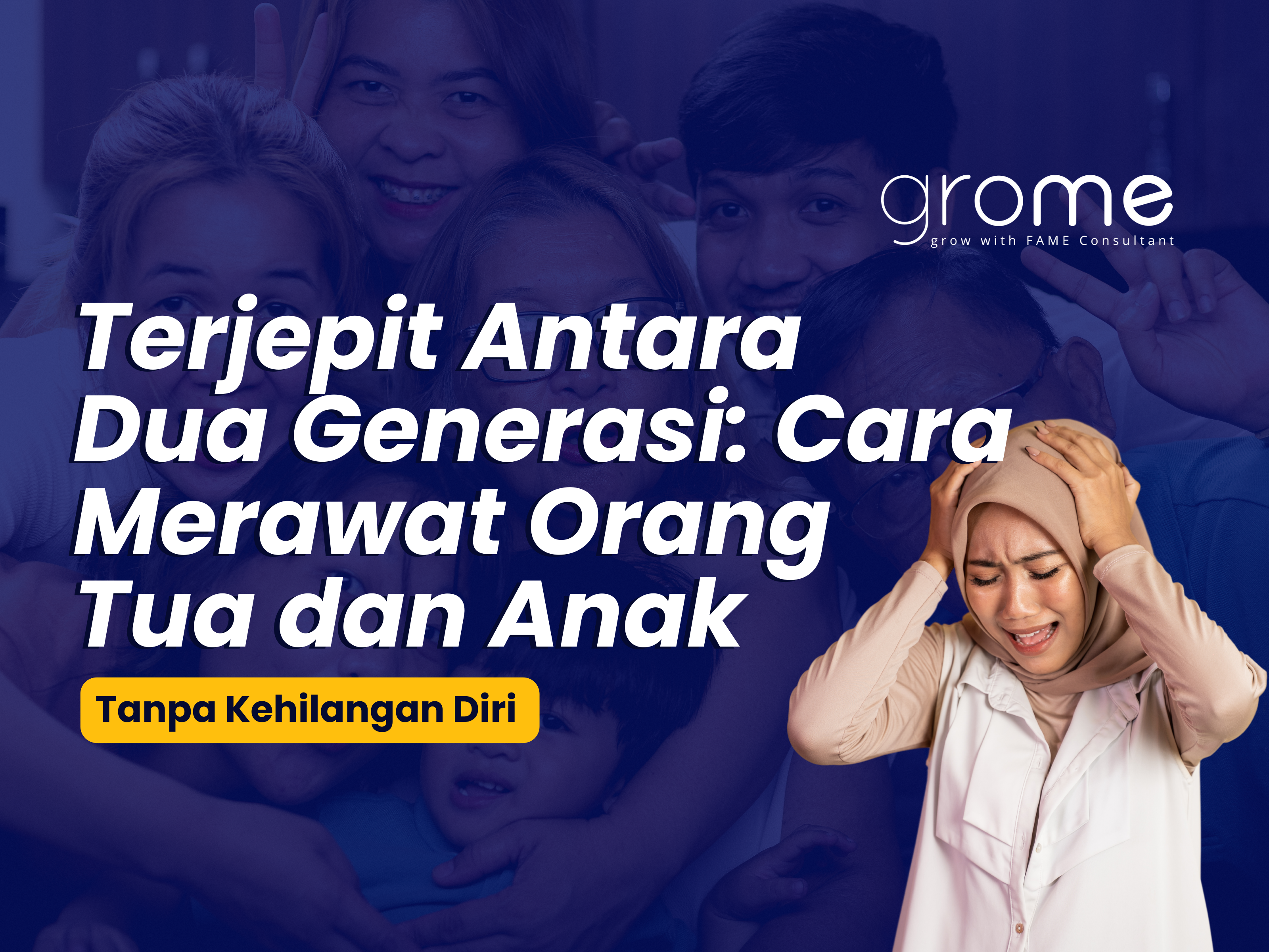 terjepit-antara-dua-generasi-cara-merawat-orang-tua-dan-anak-tanpa-kehilangan-diri