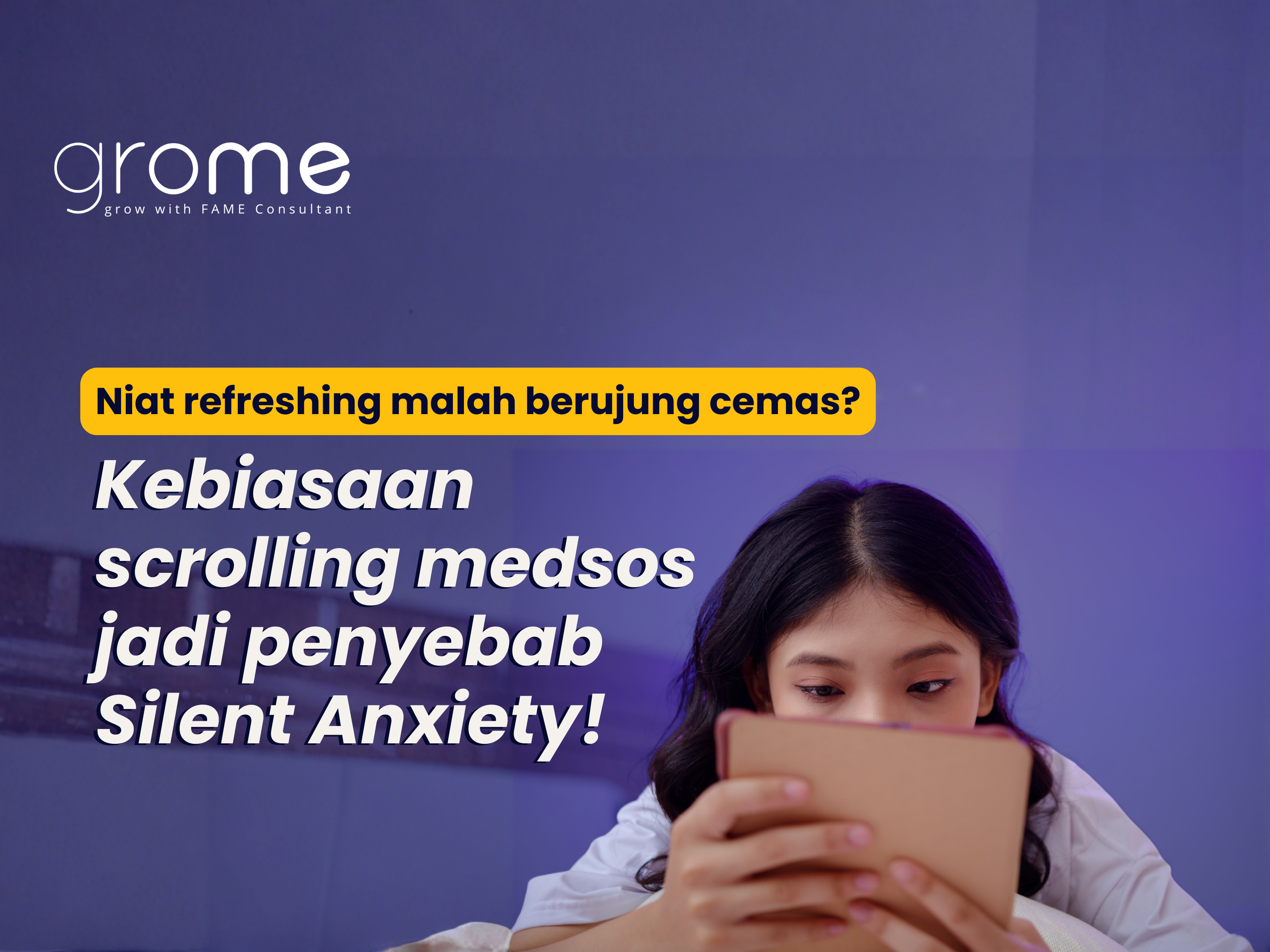 embrace-not-erase--kebiasaan-scrolling-jadi-penyebab-anxiety